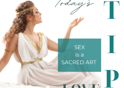 Sex is a sacred art